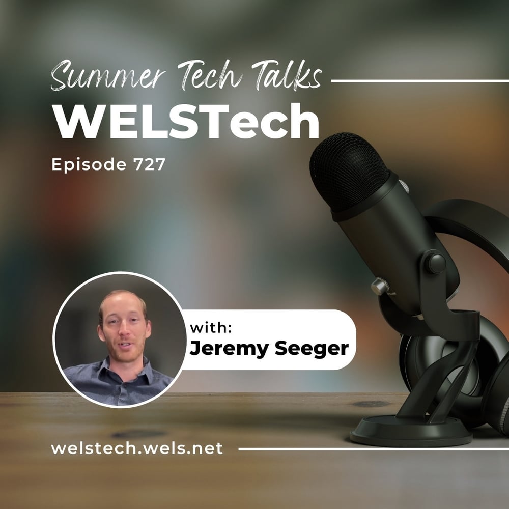 727 – Summer Tech Talks – Jeremy Seeger