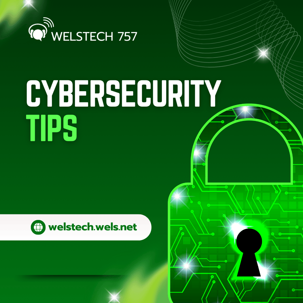 757 – Cybersecurity Tips