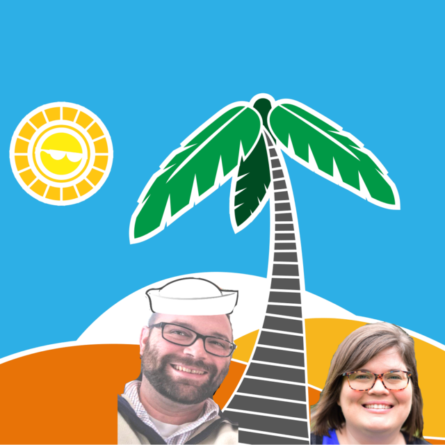 677 – On a Desert Island with Rachel & Jason
