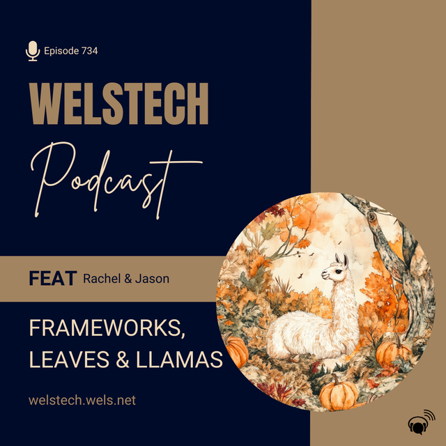 734 – Frameworks, Leaves & Llamas